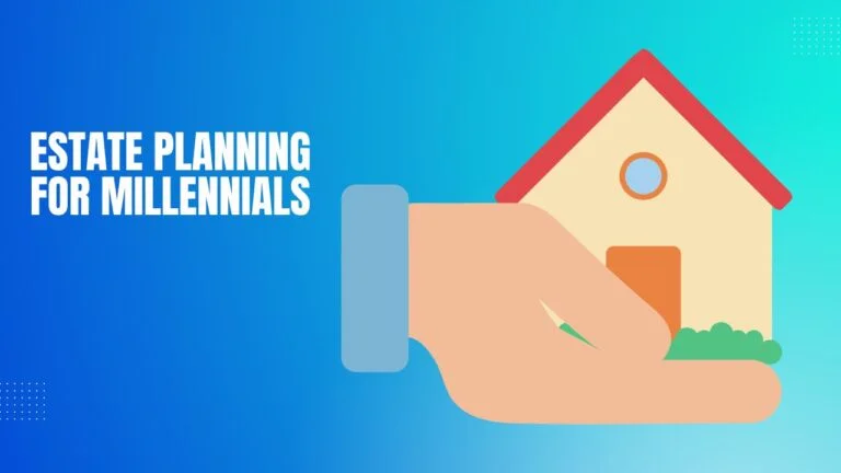 Estate Planning for millennials