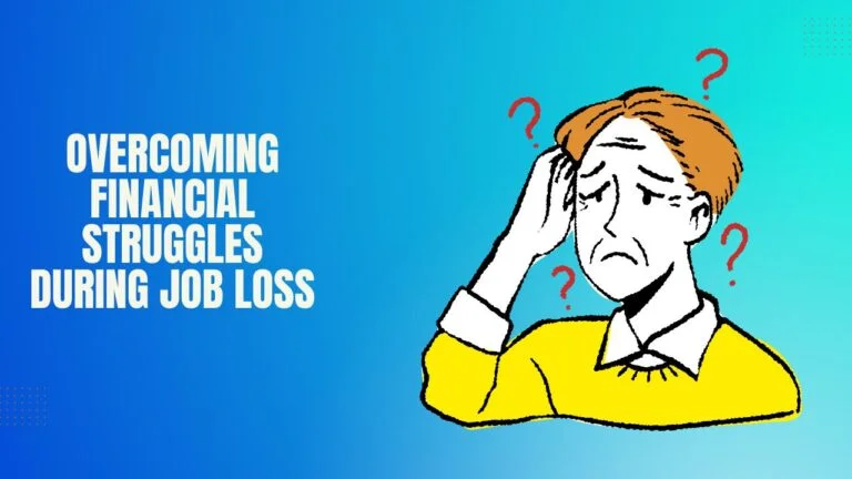 Overcoming Financial Struggles During Job Loss