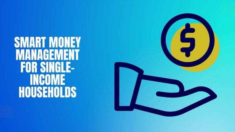 Smart Money Management for Single-Income Households