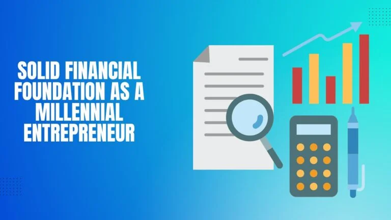 Solid Financial Foundation as a Millennial Entrepreneur