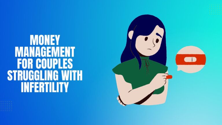 Money Management for Couples Struggling with Infertility